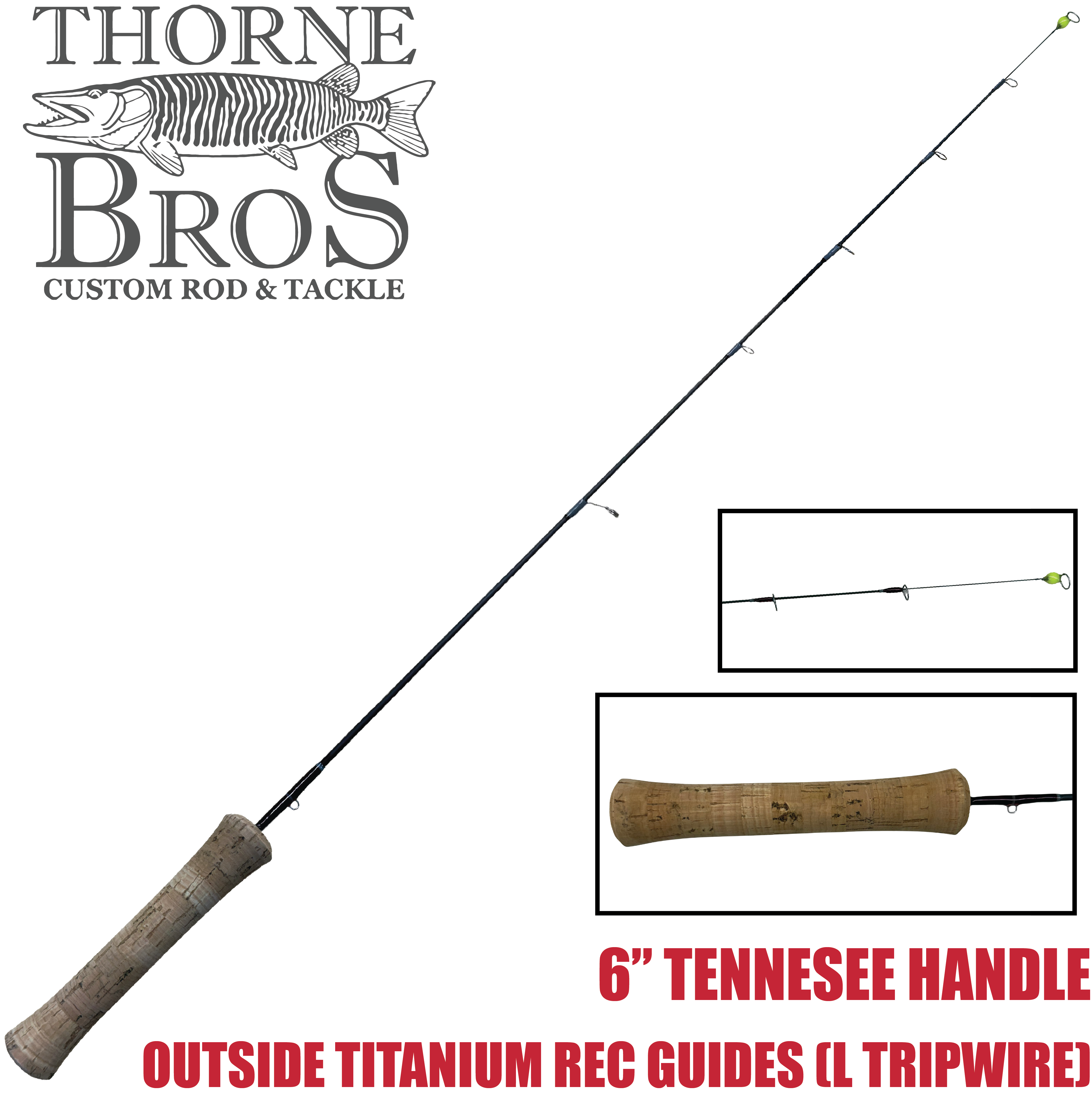 Thorne Bros Custom Ice Rod -  Tripwire Options