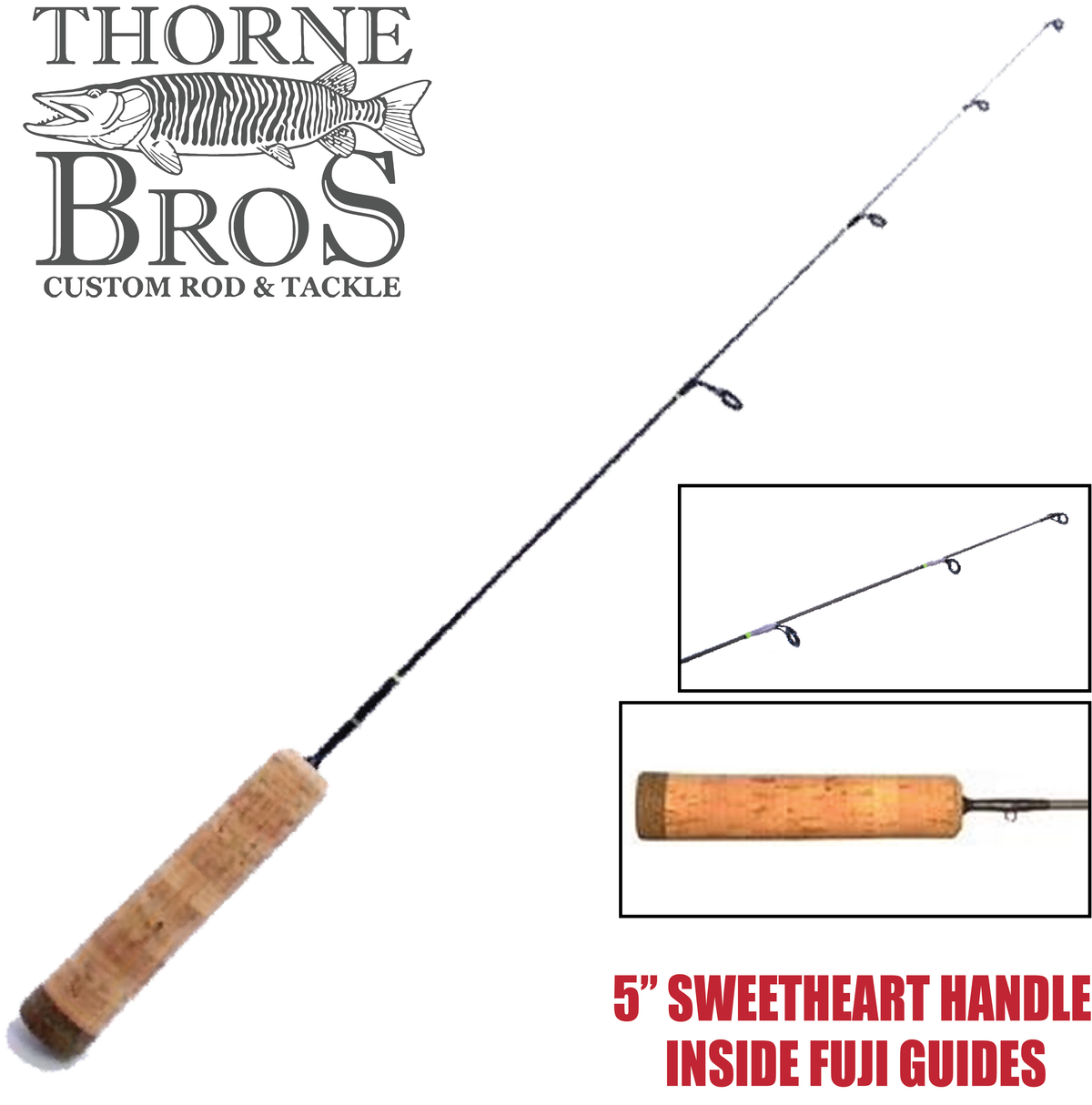 Thorne Brothers Custom Ice Rod - Sweet Thing Options